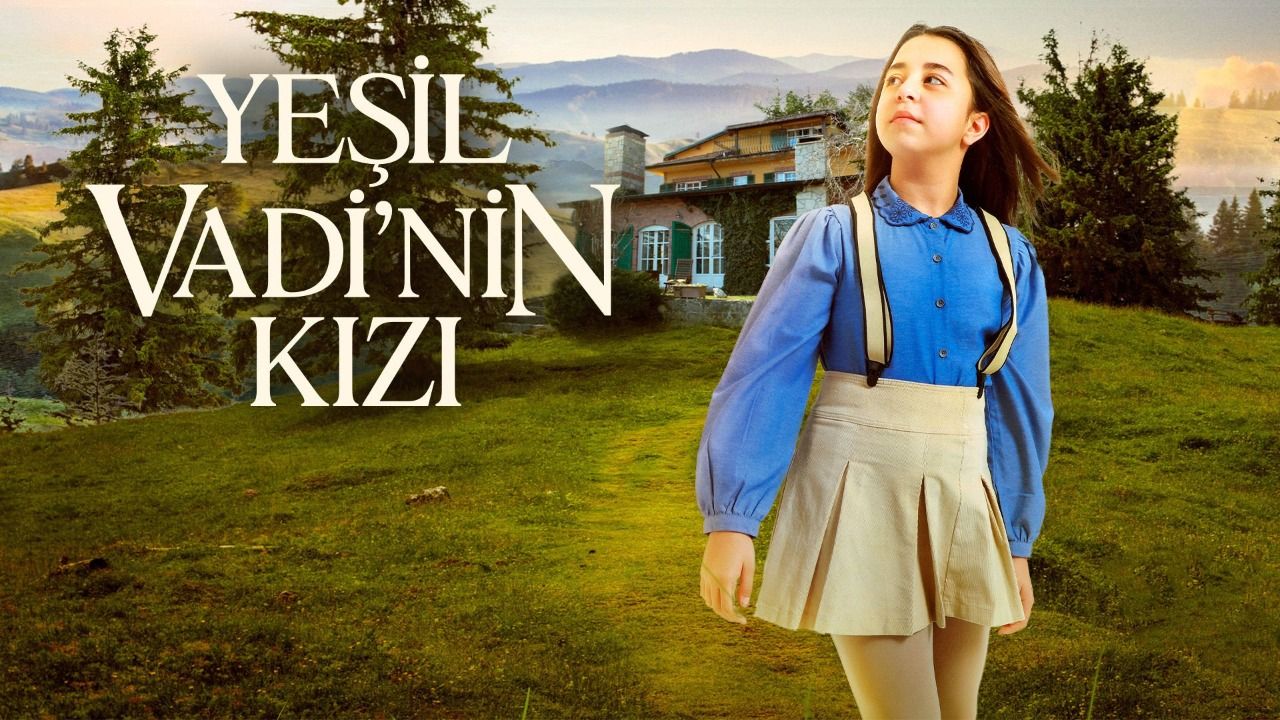 Yeşil Vadi’nin Kızı 26. Bölüm Show TV 7 Ağustos Yeni Bölüm İzle