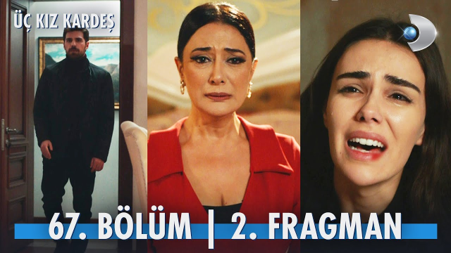 Üç Kız Kardeş YENİ BÖLÜM (67. BÖLÜM) ne zaman, fragman yayınlandı mı? Üç Kız Kardeş yeni bölüm ne zaman başlıyor, bu akşam var mı?